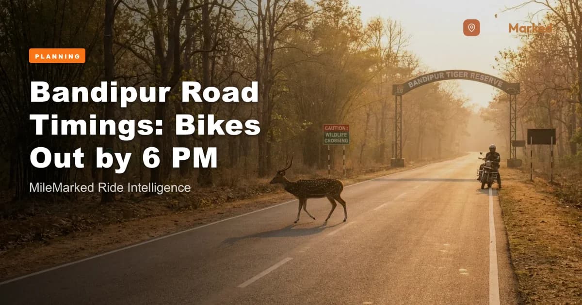 Bandipur Road Timings 2026 – Bike Cut-off & Mudumalai | MileMarked