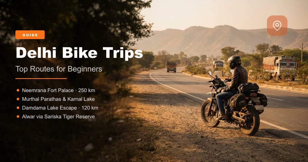 15 Best Bike Trips from Delhi (2026) — Verified Routes | MileMarked