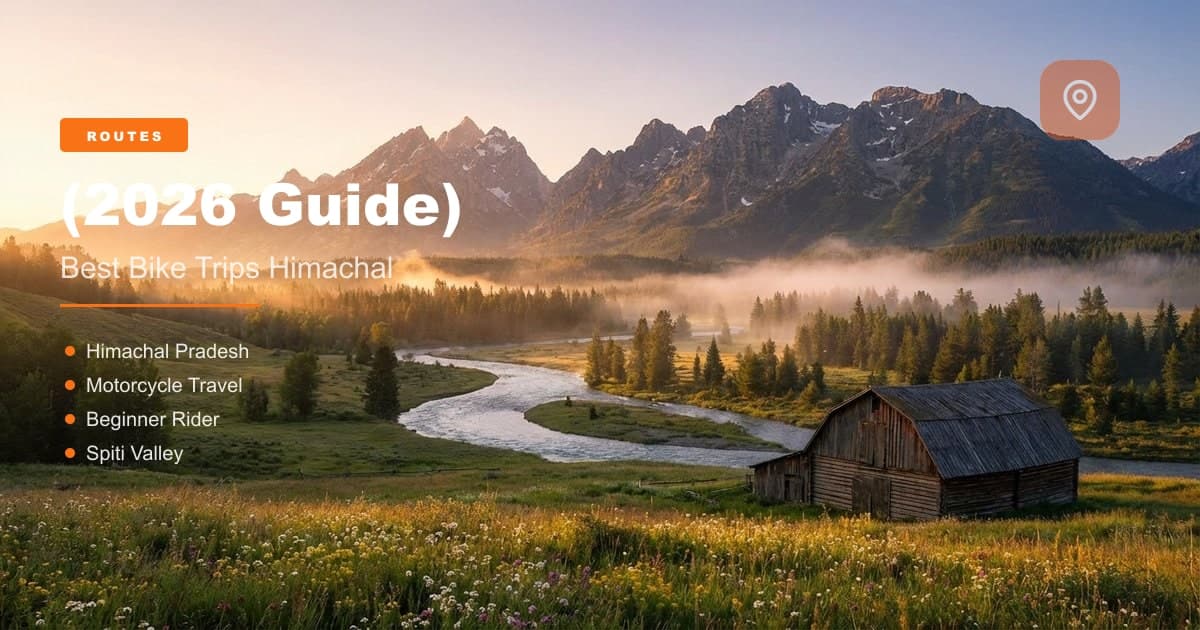 7 Best Bike Trips in Himachal Pradesh (2026) — Verified Routes | MileMarked