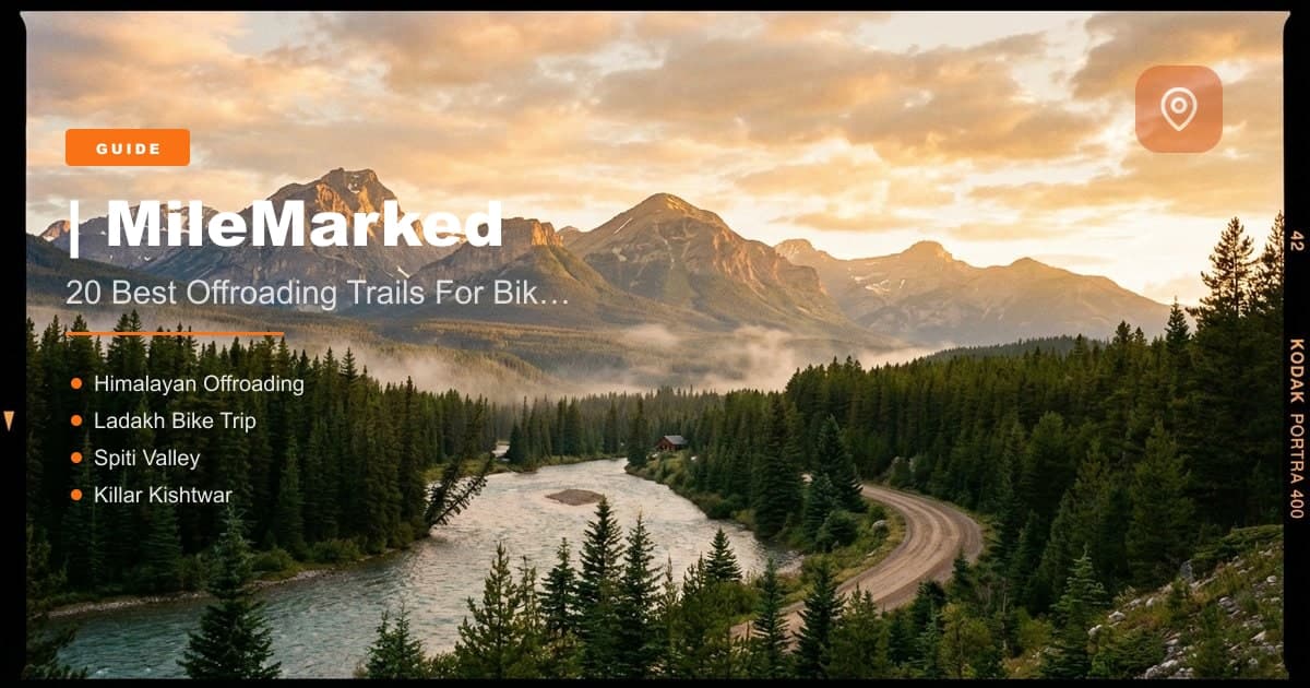 20 Best Offroading Trails in India for Bikers (2026 Guide) | MileMarked