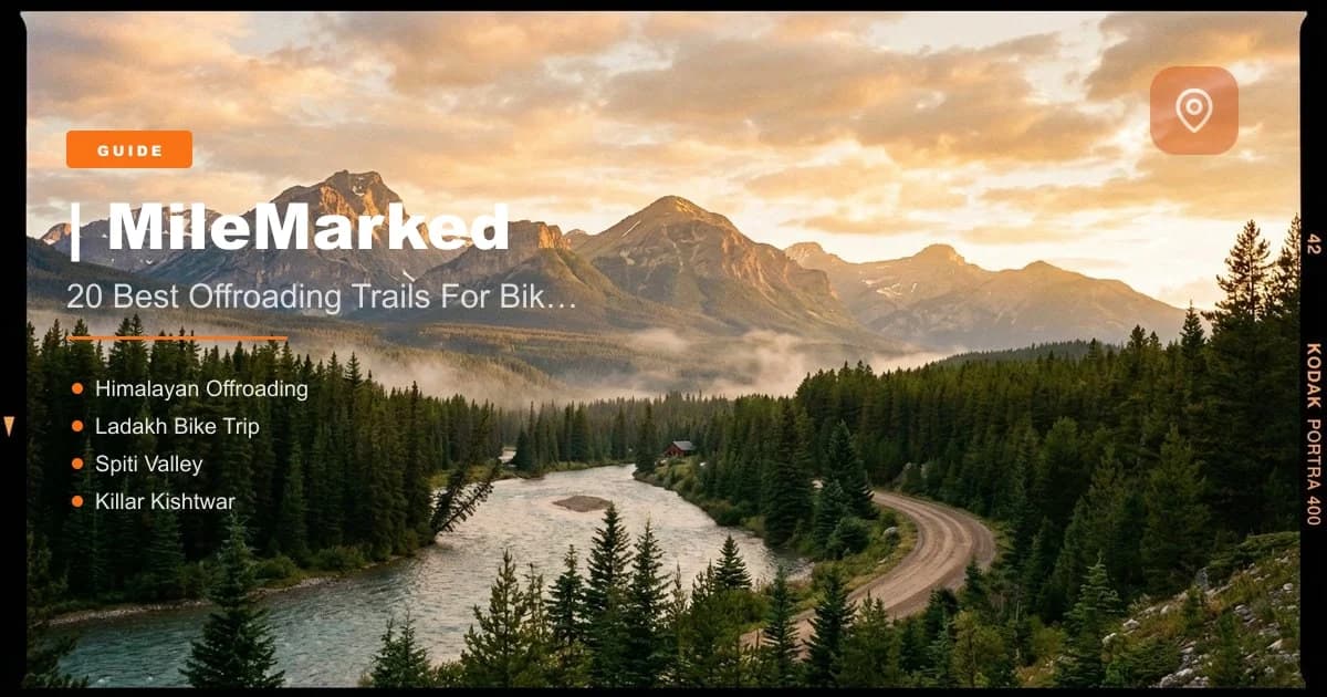 20 Best Offroading Trails in India for Bikers (2026 Guide) | MileMarked