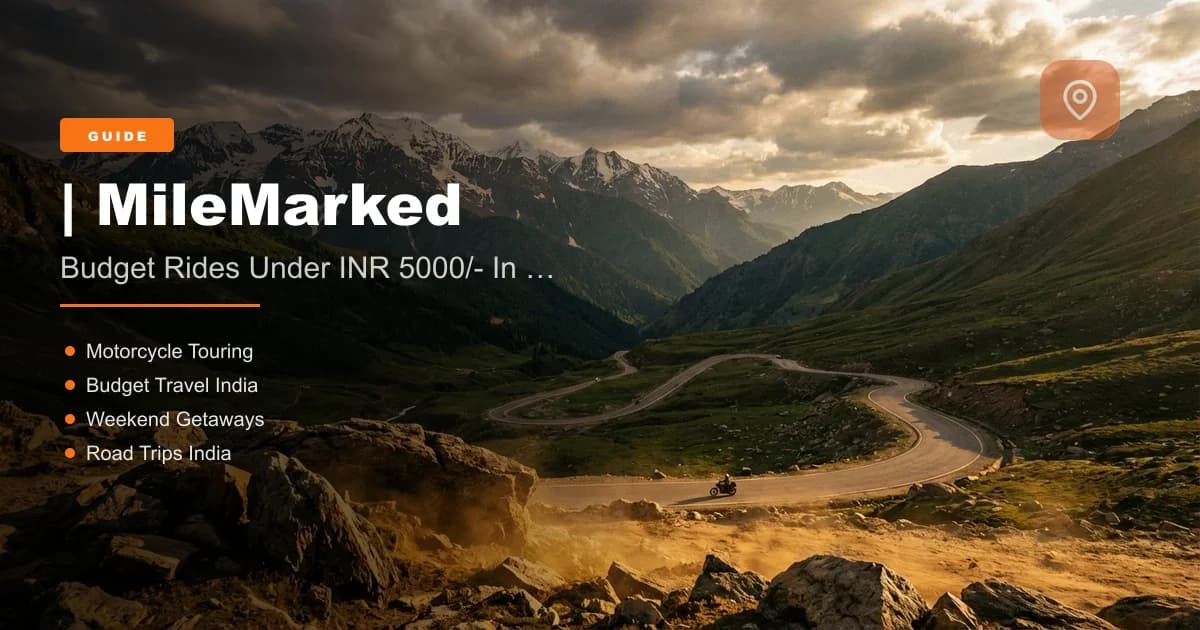 3 Epic Bike Trips Under ₹5000 in India (2026 Verified Routes) | MileMarked