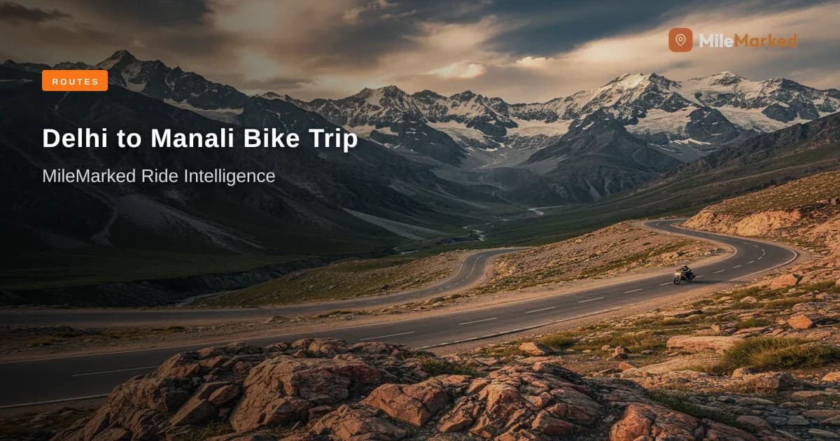 Delhi to Manali Bike Trip (2026): A 530km Route & Cost Guide | MileMarked