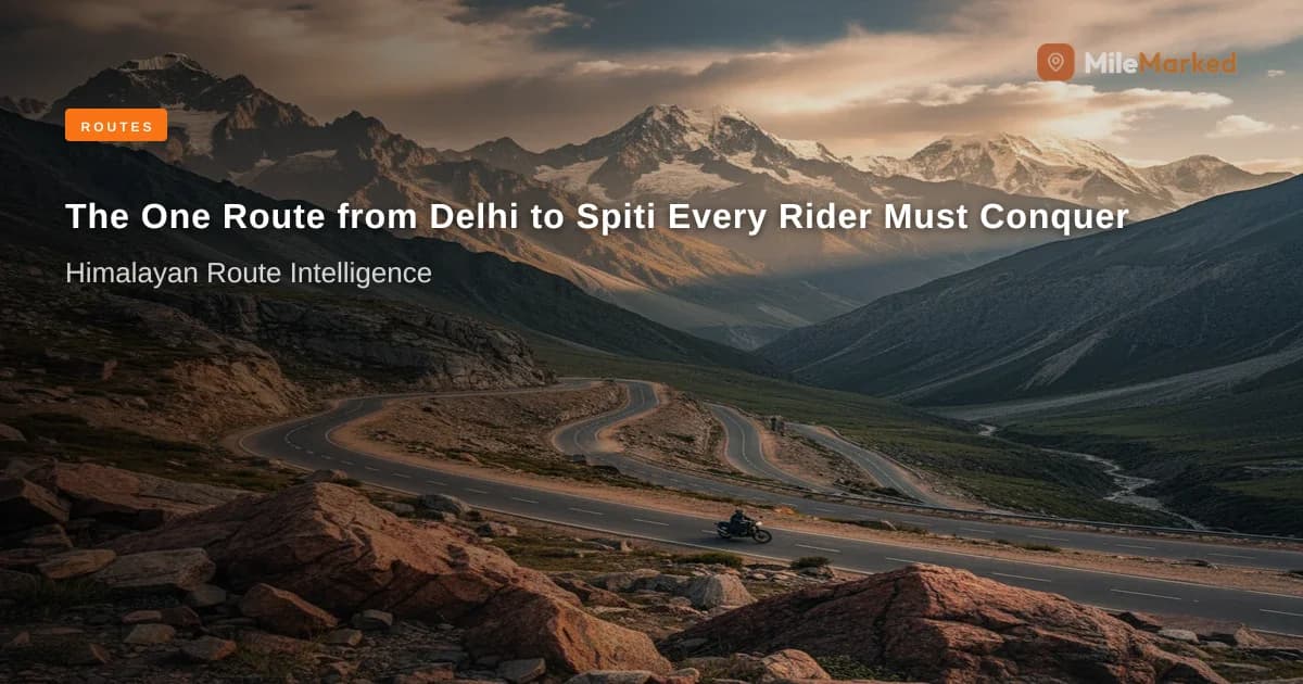 Delhi to Spiti Bike Trip (2026) - Verified Route & Cost | MileMarked