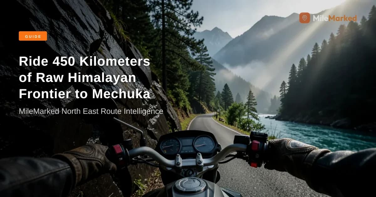 Jorhat to Mechuka by Motorcycle: Your Essential Arunachal Pradesh Guide | MileMarked