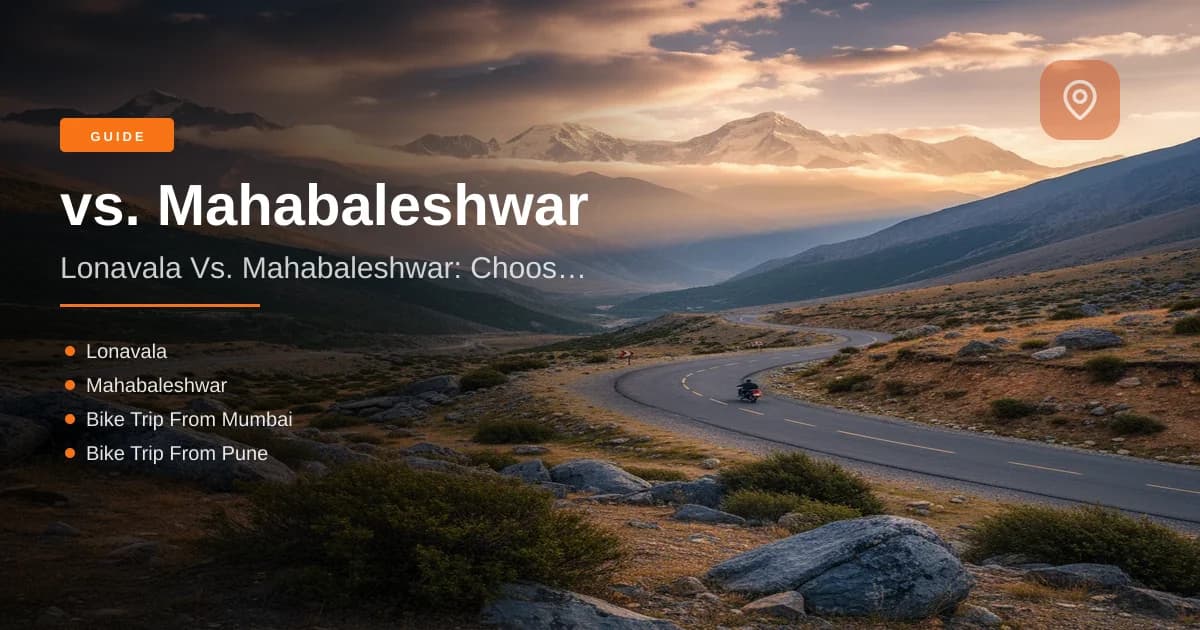 Lonavala vs. Mahabaleshwar: 2026 Data-Backed Bike Trip Guide | MileMarked