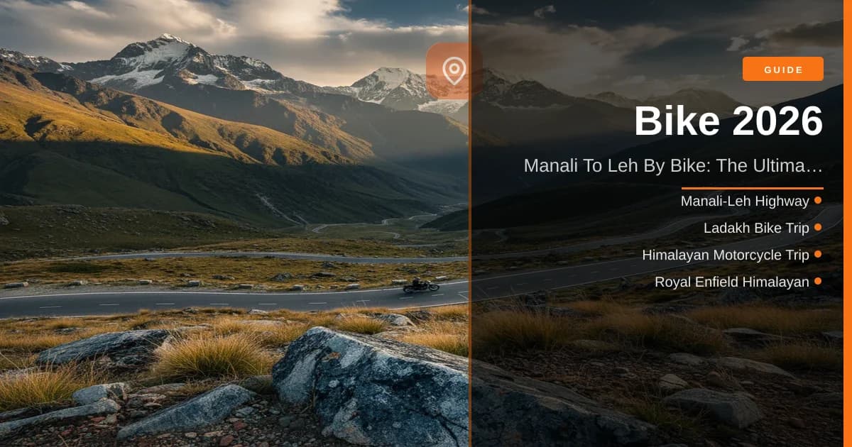 Manali to Leh by Bike 2026: The Ultimate Logistics Guide | MileMarked