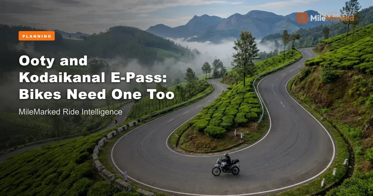 Ooty & Kodaikanal E-Pass 2026 – Bikes, Caps & Rules | MileMarked