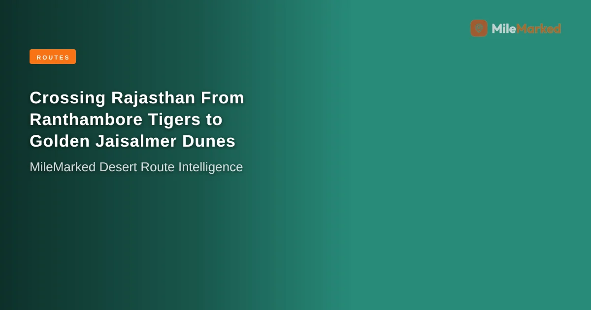 Ranthambore to Jaisalmer Bike Trip (2026): Route & Costs | MileMarked